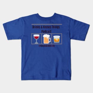 Drinks And Knows Things Kids T-Shirt